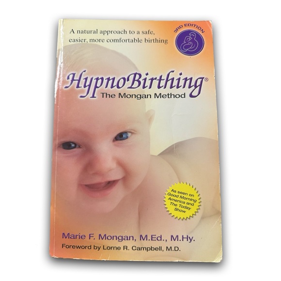 HypnoBirthing: The Mongan Method: A natural approach to a safe, easier birthing. - Picture 1 of 3